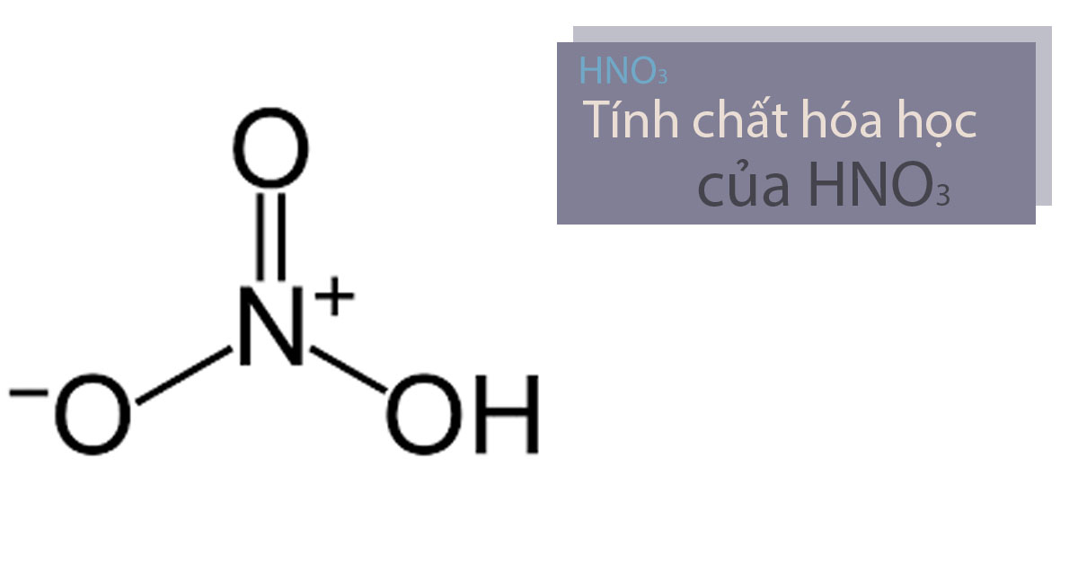 tính chất hóa học của hno3 là